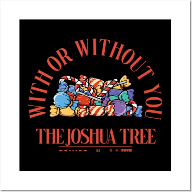 With or Without You The Joshua Tree Wall Art by Rooscsbresundae